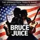 Bruce Springsteen Tribute | Bruce Juice