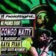 CONGO NATTY / KAYA FYAH - holdtight. / No Phones Party / Jungle