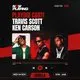 NOW PLAYING: Playboi Carti, Travis Scott &amp; Ken Carson