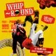 Whip-Round | THURSDAYS AT DEAF INSTITUTE