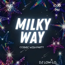 Milky Way - Cosmic Wish party