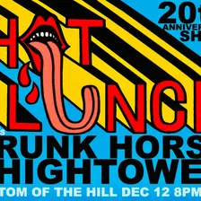 Hot Lunch ~ Drunk Horse ~ Hightower