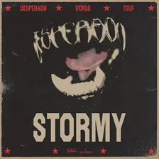 Stormy | Desperado World Tour