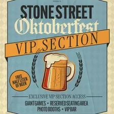 Stone Street Oktoberfest VIP Section - 10/17