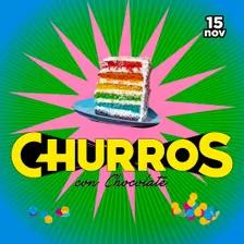 CHURROS CON CHOCOLATE - Aniversario: Mis dulces 15 con Ladilla Rusa (Churros) y más TBC