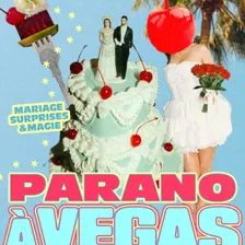 La Grande Fête : Parano à Vegaaaaas !