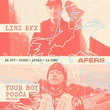 AFERS: Lins EFX + Your Boy Posca