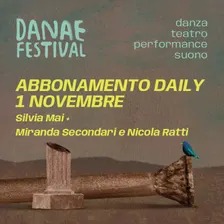 Abbonamento DAILY 1 Novembre - Danae Festival