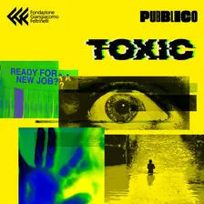 PUBBLICO Live I Toxic. Leggere le notizie oltre la disinformazione #LAVORO - Bergamo