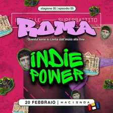 INDIE POWER a Roma