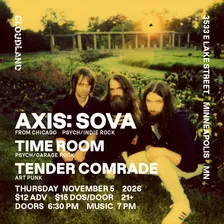 Axis: Sova, Time Room, Tender Comrade