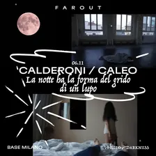 Ilenia Caleo / Silvia Calderoni / LA NOTTE HA LA FORMA DEL GRIDO DI UN LUPO - FAROUT Live Arts Festival