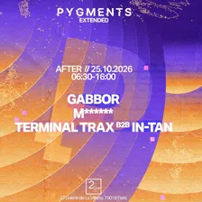 Pygments Afterparty : Gabbor, M***, In-Tan B2b Terminal Trax