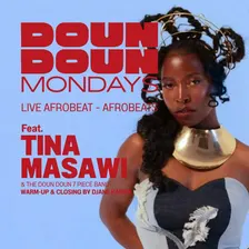 Doun Doun Mondays feat. Tina Masawi