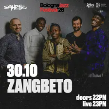 Zangbeto | Bologna Jazz Festival x Sghetto Club