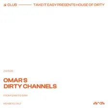 Take It Easy pres. House of Dirty with Omar S + Dirty Channels [ACCESSO RISERVATO AI TESSERATI ARCA]