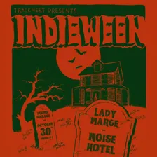 Indieween: Lady Marge and Noise Hotel