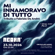 MI INNAMORAVO DI TUTTO - Tributo a Fabrizio De André - Circolo Agorà