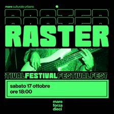 Raster Festival - mare forza dieci