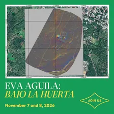Eva Aguila: Bajo la Huerta