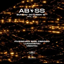 ABYSS - SUNDAY OCTOBER 18th