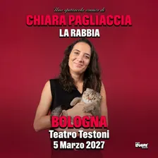 Chiara Pagliaccia - La Rabbia @Teatro Testoni | Bologna