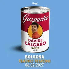Davide Calgaro - Gazpacho @Teatro Testoni - Bologna