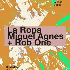 La Ropa · Miguel Agnes + Rob One