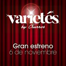Varietés by Churros - Gran Opening