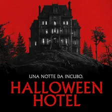 HALLOWEEN HOTEL - Una notte da incubo