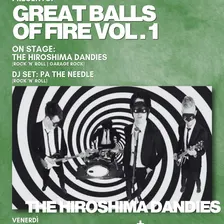 Great Balls Of Fire Vol. 1 - The Hiroshima Dandies