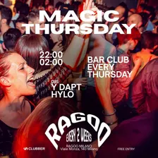 MAGIC THURSDAY - RAGOO MILANO