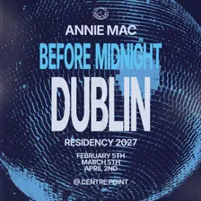 Annie Mac 'Before Midnight' - Friday, February 5th