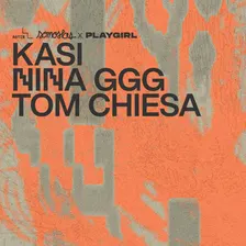 Somoslas x PLAYGIRL: KASI · Nina GGG · TOM CHIESA