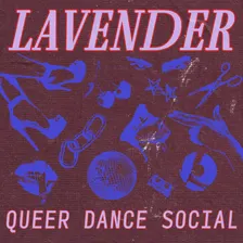 LAVENDER: Queer Dance Social