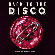 BACK TO THE DISCO — ROCK THE DANCE FLOOR