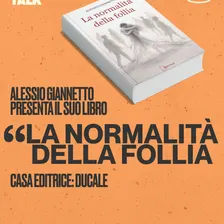 Presentazione: "La normalità della follia"