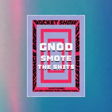 GNOD / SMOTE / THE SHITS