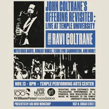 John Coltrane's Offering Revisited: Live at Temple University featuring Ravi Coltrane & more