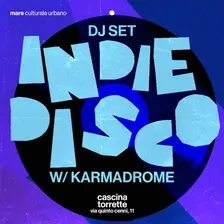 INDIE DISCO Dj set di Karmadrome
