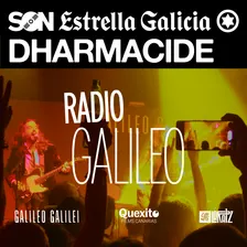 Presentación Radio Galileo x SON Estrella Galicia  + concierto de DHARMACIDE