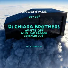 UNDERPASS DI Chiara Brothers