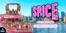 Spice Girls Boat Party - Brisbane