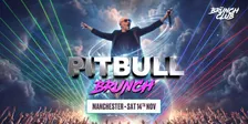 Pitbull Brunch - Manchester
