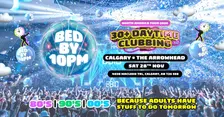Bed By 10pm Returns To Calgary!