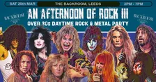 LEEDS An Afternoon of Rock III - Rock/Metal for the over 30s: 3pm-7pm, Sat 20th March