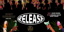 Release Thursdays- Your midweek social