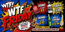 WTF FRIDAYS Oxford’s Biggest Friday Night Out