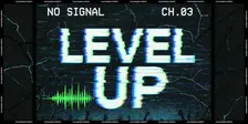 LEVEL UP - FREE ENTRY - FREE SHOT - 10-3