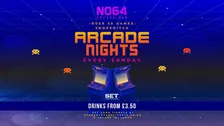 ARCADE NIGHTS @ NQ64 SHOREDITCH - EVERY MONDAY